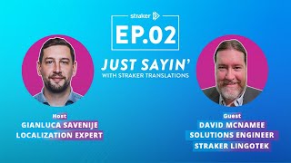 Developing a Mature Machine Translation Strategy  David McNamee l Straker Translations Podcast [upl. by Annoyek]