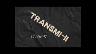 Clase 47 TransmiII [upl. by Frydman]