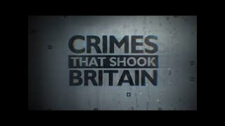 crime that shook britain intro evolution20082017 [upl. by Zea]