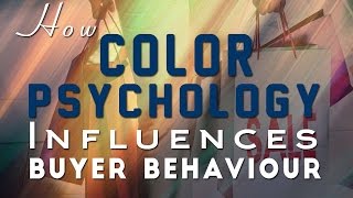 How Color Psychology Influences Consumer Behaviour  Marketing Tips [upl. by Einnor511]