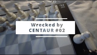 DGT CENTAUR  Wrecked by Centaur 02 CHALLENGING mode [upl. by Aderfla12]