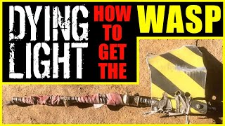 New Dying Light Wasp Weapon New Docket Site [upl. by Peper]