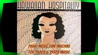 Classic 1930s Hawaiian Music Is Heavenly Pax41 [upl. by Reitrac]