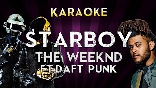 The Weeknd  Starboy Feat Daft Punk  HIGHER Key Karaoke Instrumental Lyrics Cover Sing Along [upl. by Peterson]