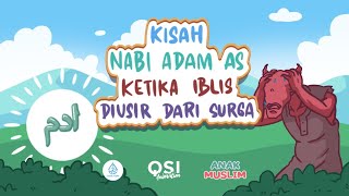 Kisah Nabi Adam AS  Turun Dari Surga  Anak Muslim [upl. by Rosane]