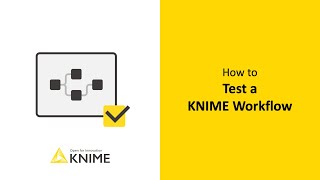 How to Test a KNIME Workflow [upl. by Bhayani]