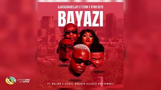 SjavasDaDeejay TitoM amp Vyno Keys  Bayazi Ft Mellow amp Sleazy Nobantu Vilakazi amp Cowboii Audio [upl. by Rosaleen]