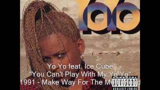 Yo Yo  You Cant Play With My Yo Yo feat Ice Cube [upl. by Sula]