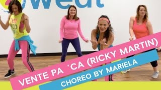 Zumba Vente pa ca by Ricky Martin ft Maluma Choreography by Mariela [upl. by Sil]