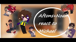 AftonsNoah react to Michael II Ships II Angst II 12II Ft future AftonsII 16k sub special II [upl. by Nollat785]