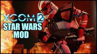 XCOM 2 Star Wars Clone Wars Total Conversion Mod [upl. by Haslam819]