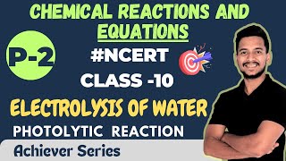 Electrolysis  Class 10  Science Ch1 Chemicals Equations and Reactions 2  NCERT  CBSE [upl. by Kreis]