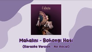 Mahalini  Bohongi Hati Karaoke Version  No Vocal [upl. by Tserrof527]