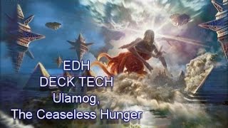 EDH Deck Tech Ulamog The Ceaseless Hunger [upl. by Namien]