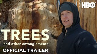 Trees and Other Entanglements  Official Trailer  HBO [upl. by Roter43]