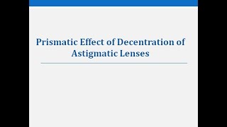 Prismatic Effect on Decentration of Astigmatic lenses  Parekh Vision Care [upl. by Danas]