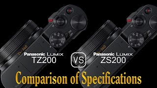 Panasonic Lumix TZ200 vs Panasonic Lumix ZS200 A Comparison of Specifications [upl. by Laucsap543]