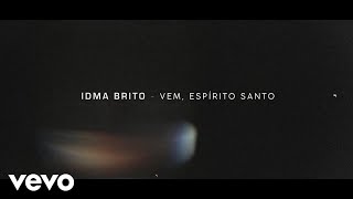 Idma Brito  Vem Espírito Santo [upl. by Poore]