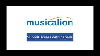 Musicalion Submit scores with capella [upl. by Rez]