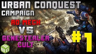 Urban Conquest Campaign  Genestealer Cult vs Ad Mech Game 1 [upl. by Libb680]