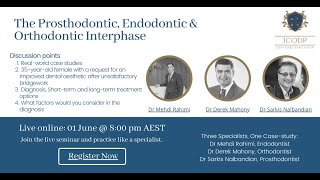 WEBINAR 14  The Prosthodontic Endodontic and Orthodontic Interphase [upl. by Sutsuj]