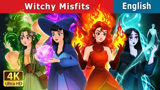 Witchy Misfits  Stories for Teenagers  EnglishFairyTales [upl. by Bobbi429]