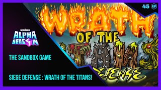 The Sandbox Game ALPHA SEASON 4 ⚔ Siege Defense ⚔ Wrath of the Titans 🐉 Walkthrough [upl. by Johny]