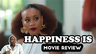 HAPPINESS IS 2024 MOVIE REVIEW  GAIL MABALANE  OSEMARY ZIMA  OC UKEJE  RICHARD LUKUNKU [upl. by Edrahc804]