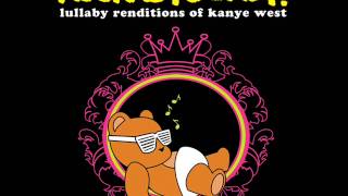 Stronger  Lullaby Renditions of Kanye West  Rockabye Baby [upl. by Minetta]