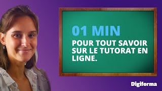 Tutorat en ligne  1min pour tout savoir  Digiforma [upl. by Haceber808]