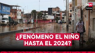 ¿Fenómeno del Niño continuará hasta el 2024 Los efectos que tendrá en Perú [upl. by Retha]