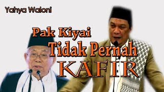 Jangan banyak nasehat pak kiyai tidak pernah kafir kata Yahya Waloni [upl. by Towroy929]