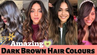 Amazing dark brown hair colour shades quotTrending Now Dark Brown Hair Color for Every Seasonquot hair [upl. by Amaryl]