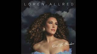 Over The Rainbow  Loren Allred  Official Audio [upl. by Netaf]