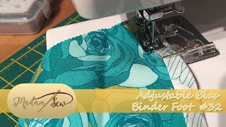 Adjustable Bias Binder Foot 32 Tutorial for Madamsews Ultimate Presser Foot Set [upl. by Swithin]