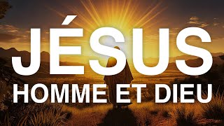 Jésus homme et Dieu [upl. by Irfan]