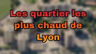 Top 10 des quartier les plus chaud de Lyon [upl. by Justinn385]