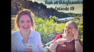 Bak strikkefasaden  Episode 18 Den med Strikkekraft og nydelige Anne strikkekraft strikkepodcast [upl. by Laural]