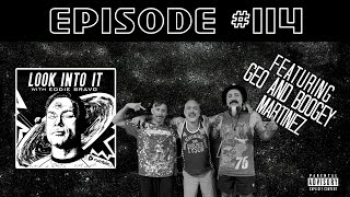 BOOGEY amp GEO MARTINEZ on Look Into It with Eddie Bravo episode 114 [upl. by Aniwde]