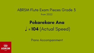 ABRSM Flute Grade 3 from 2022 Pokarekare Ana ♩ 104 Actual Speed Piano Accompaniment [upl. by Karena]