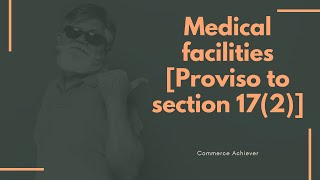 Medical facilities  Income Tax Act Proviso to section 172 [upl. by Forward288]