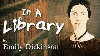 In a Library by Emily Dickinson  Poetry Reading [upl. by Flaherty]