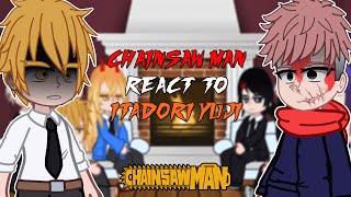 Chainsaw Man react to Itadori Yuji  Shibuya Arc   GC [upl. by Handy631]