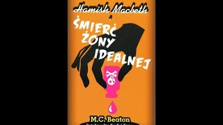 MCBeaton Hamish Macbeth i śmierć żony idealnej 04 [upl. by Lenrow865]