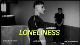 LONELINESS ft sanjukolhi  OFFICIAL AUDIO [upl. by Anaihk393]