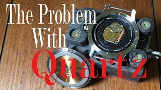 The Problem With Quartz [upl. by Halle]