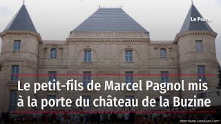 Le petitfils de Marcel Pagnol mis à la porte du château de la Buzine [upl. by Htennaj]