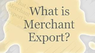 What is Merchant export Who is Merchant exporter [upl. by Hooke]