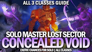 Solo Master Lost Sector Concealed Void Guide All 3 Classes Destiny 2 [upl. by Anaitat]