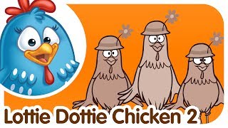 Lottie Dottie Chicken 2  Kids songs and nursery rhymes in english [upl. by Bendite]